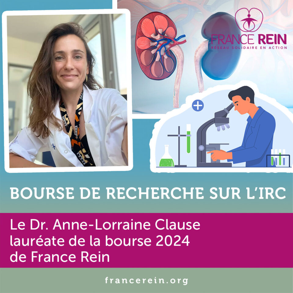 Bourse de recherche sur l'IRC - Le Dr. Anne-Lorraine Clause, lauréate de la bourse 2024 de France Rein